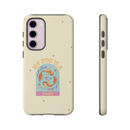 My Dog is a Pisces Phone Case