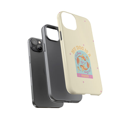 My Dog is a Pisces Phone Case