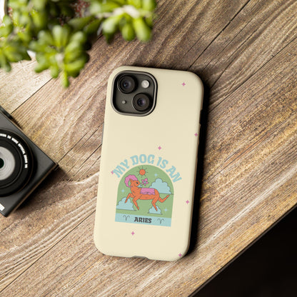 My Dog is an Aries Phone Case