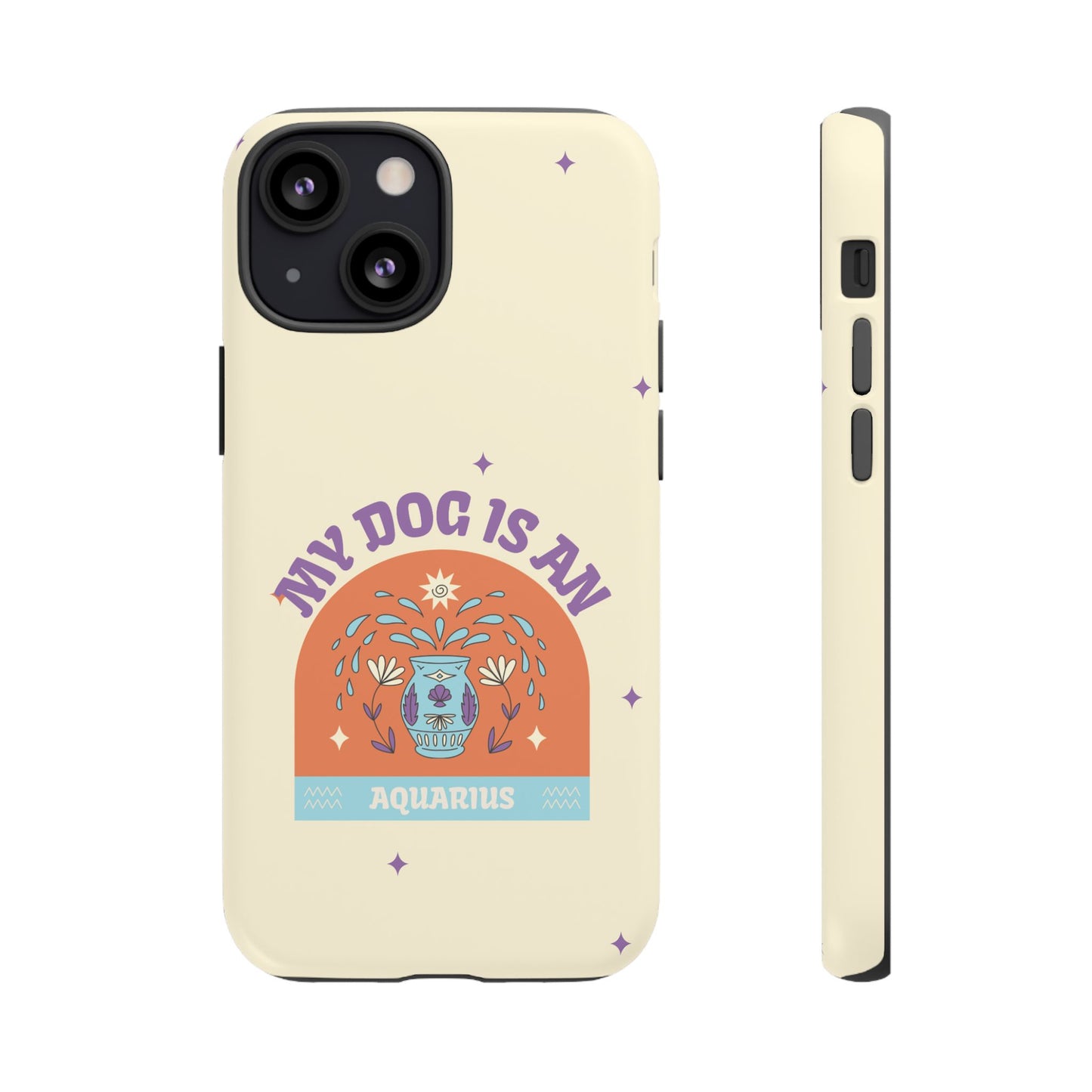 My Dog is an Aquarius Phone Case