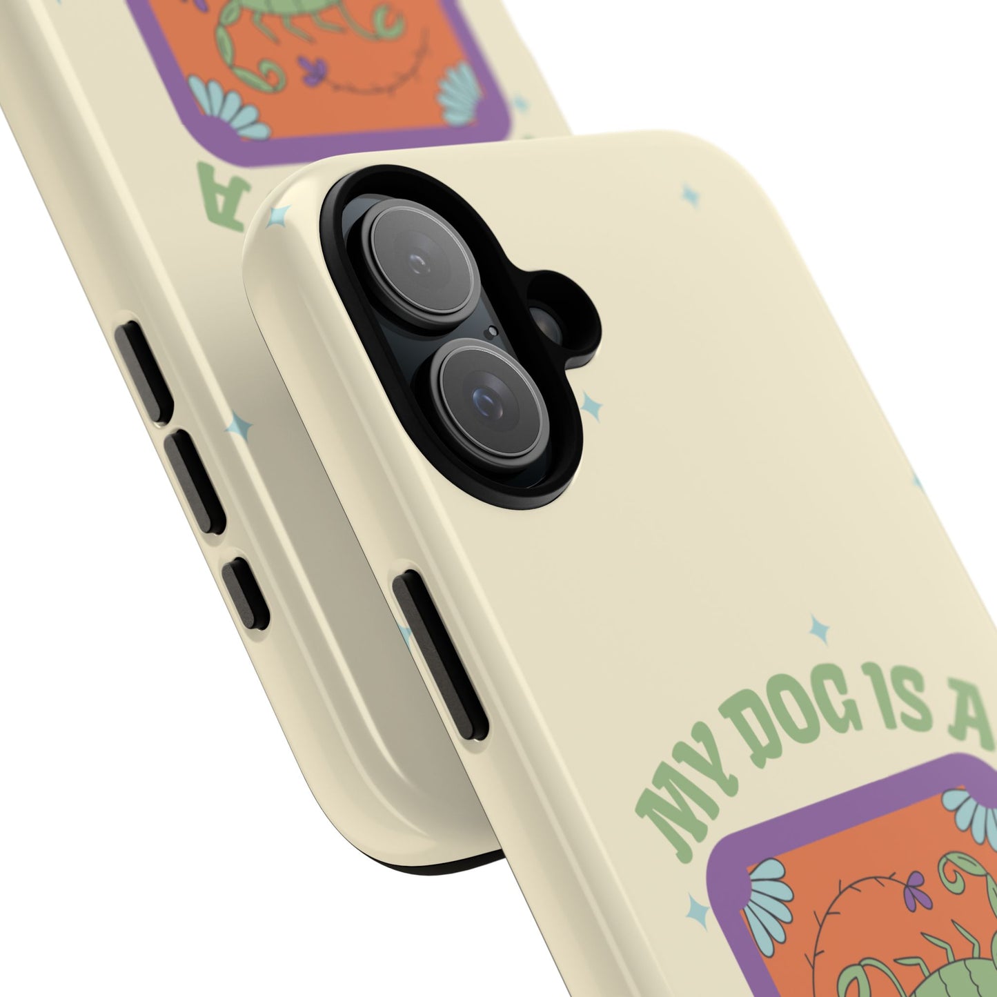 My Dog is a Scorpio Phone Case
