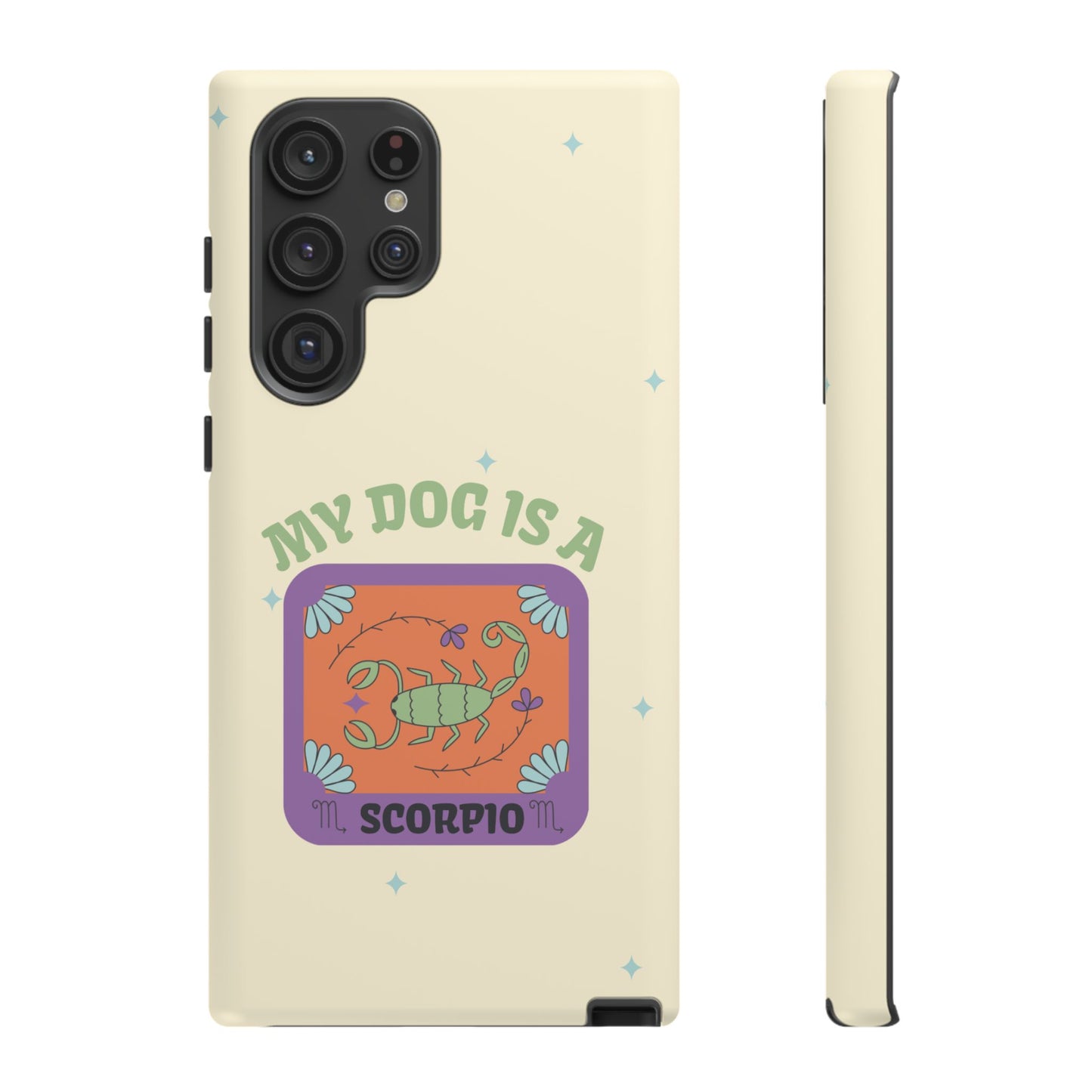 My Dog is a Scorpio Phone Case