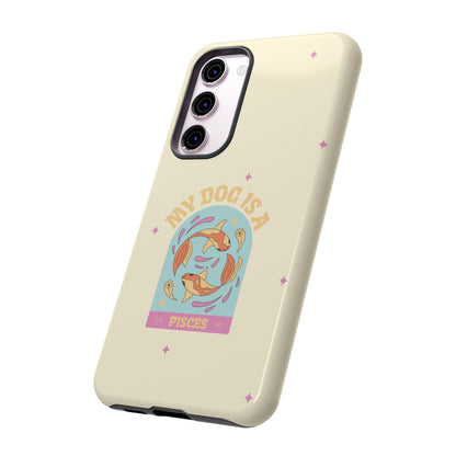 My Dog is a Pisces Phone Case