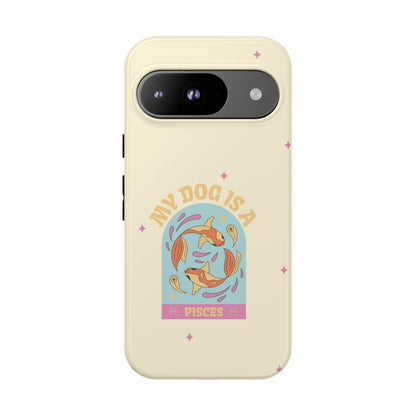 My Dog is a Pisces Phone Case