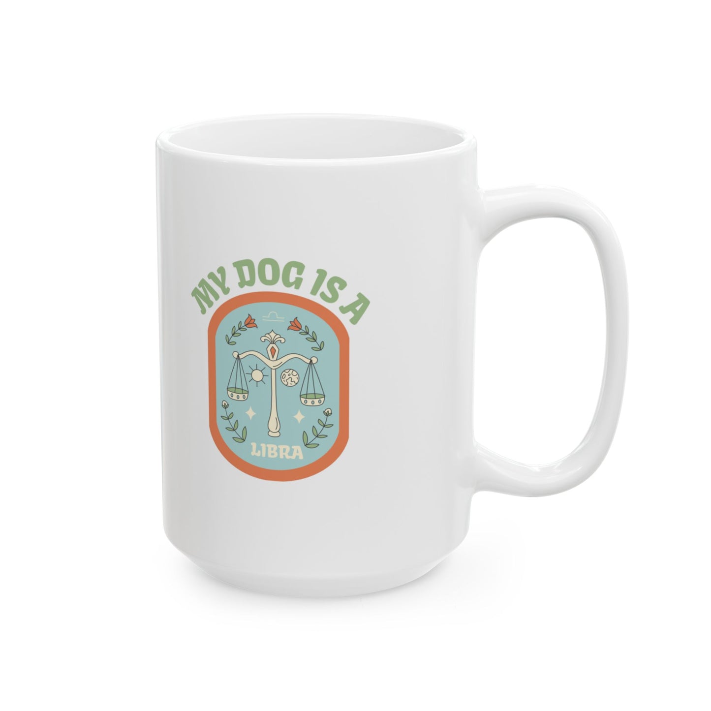 My Dog is a Libra Mug