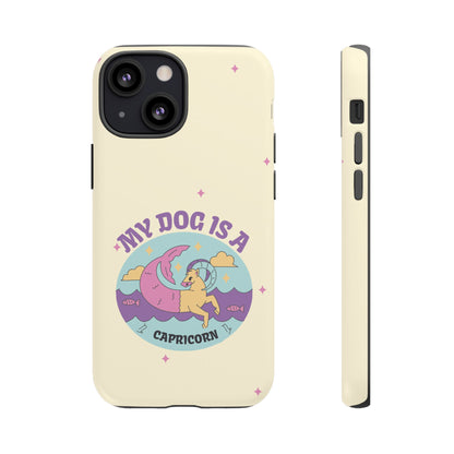 My Dog is a Capricorn Phone Case
