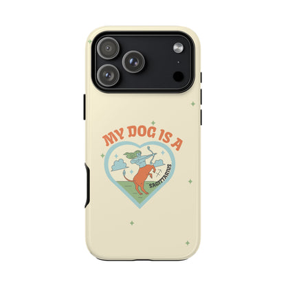 My Dog is a Sagittarius Phone Case