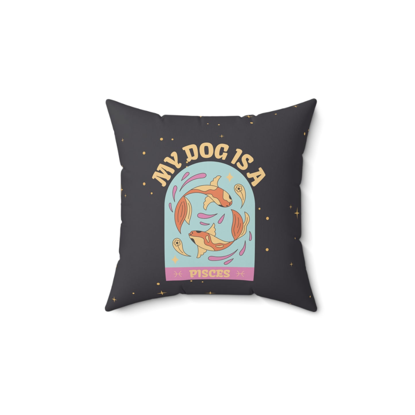 My Dog is a Pisces Throw Pillow
