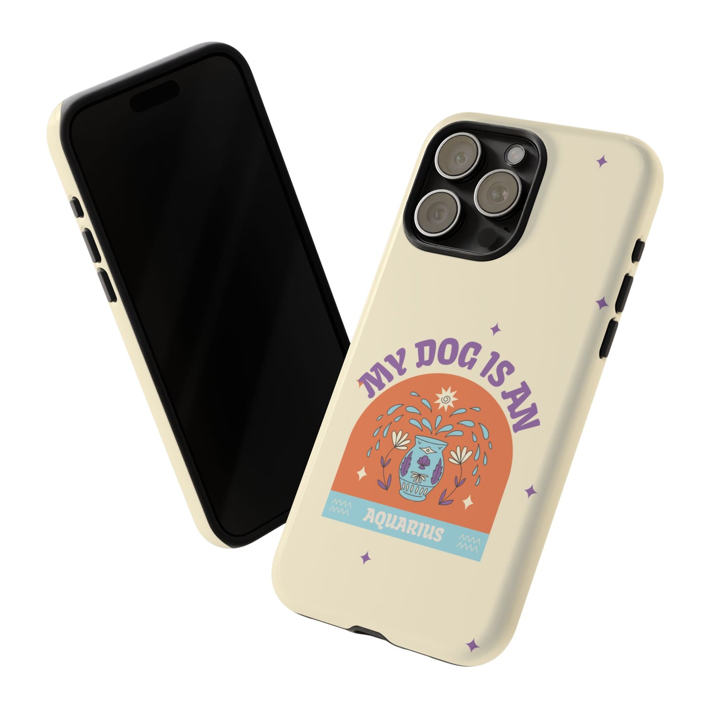 My Dog is an Aquarius Phone Case