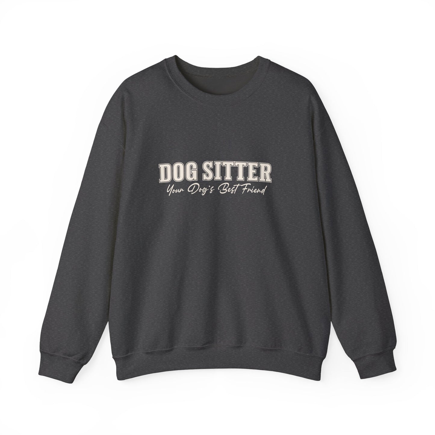 Dog Sitter Crewneck Sweatshirt – "Dog Sitter: Your Dog's Best Friend" Cozy Pet Lover Gift