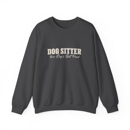 Dog Sitter Crewneck Sweatshirt – "Dog Sitter: Your Dog's Best Friend" Cozy Pet Lover Gift