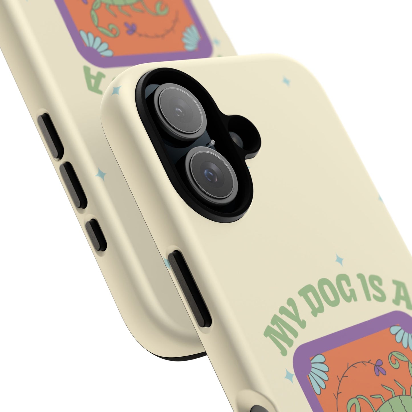 My Dog is a Scorpio Phone Case