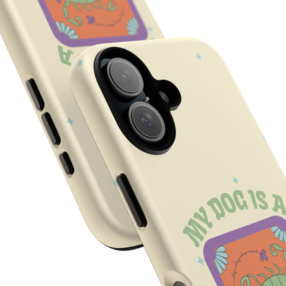 My Dog is a Scorpio Phone Case