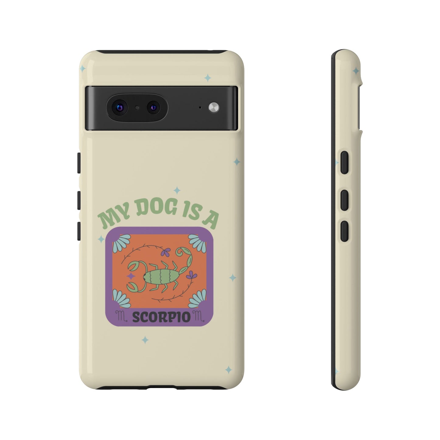 My Dog is a Scorpio Phone Case