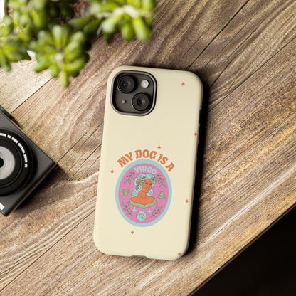 My Dog is a Virgo Phone Case