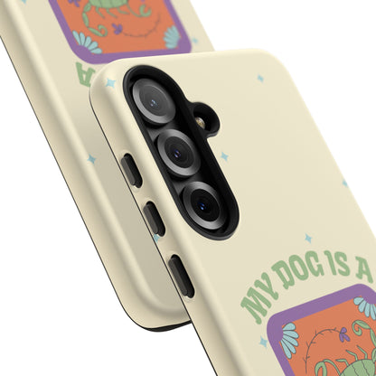 My Dog is a Scorpio Phone Case