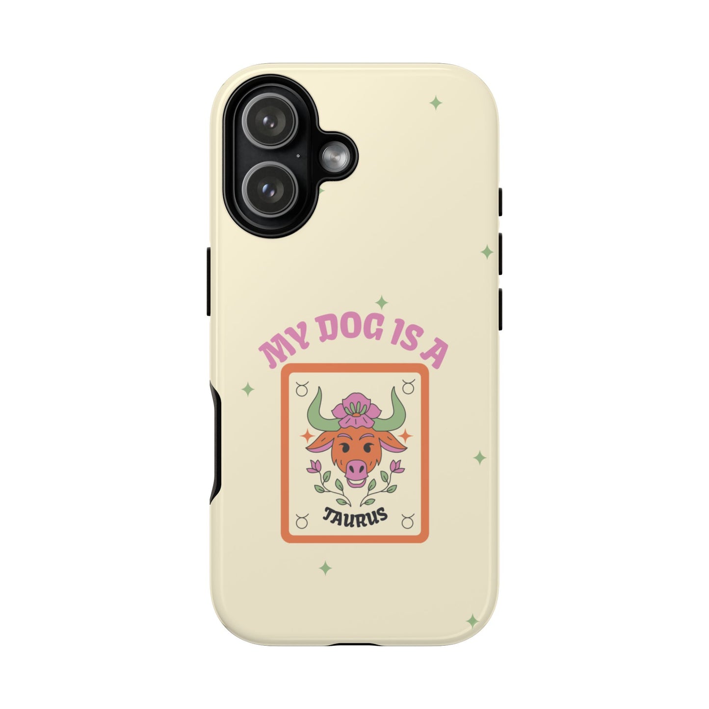 My Dog is a Taurus Phone Case