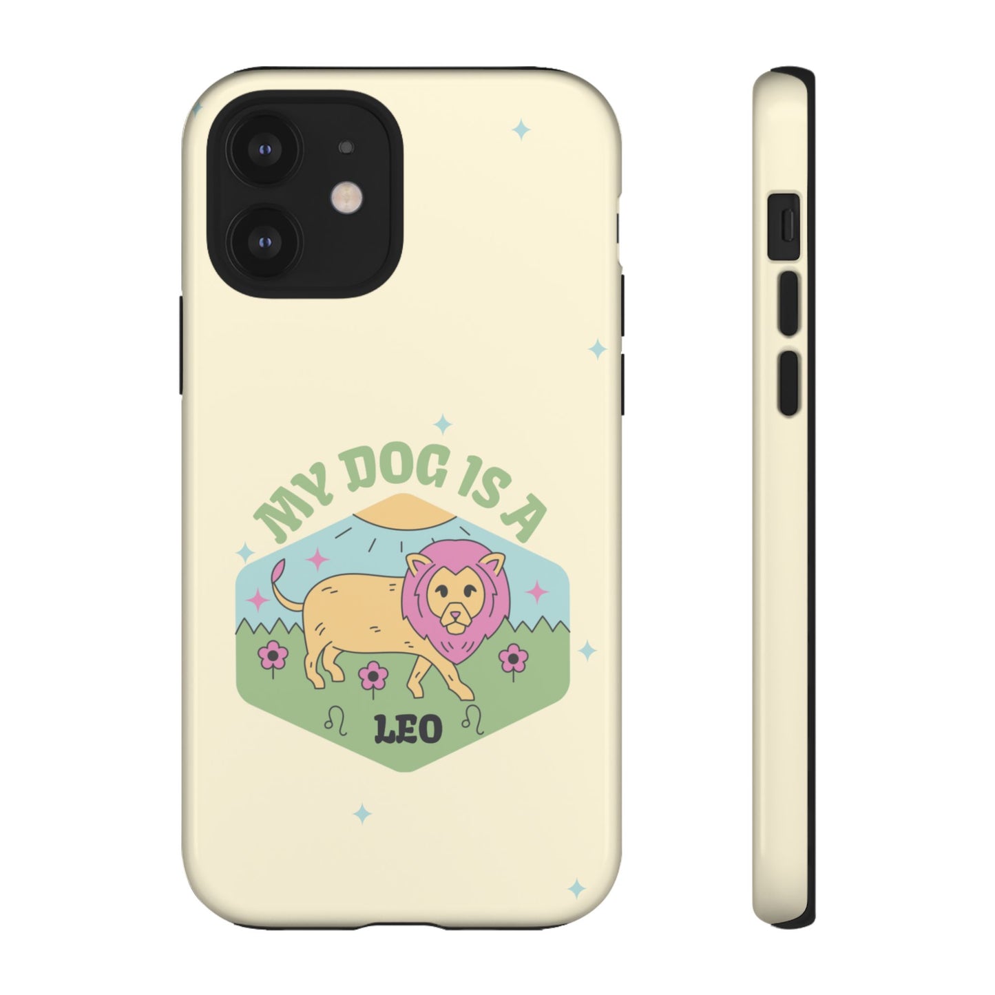 My Dog Is a Leo Phone Case