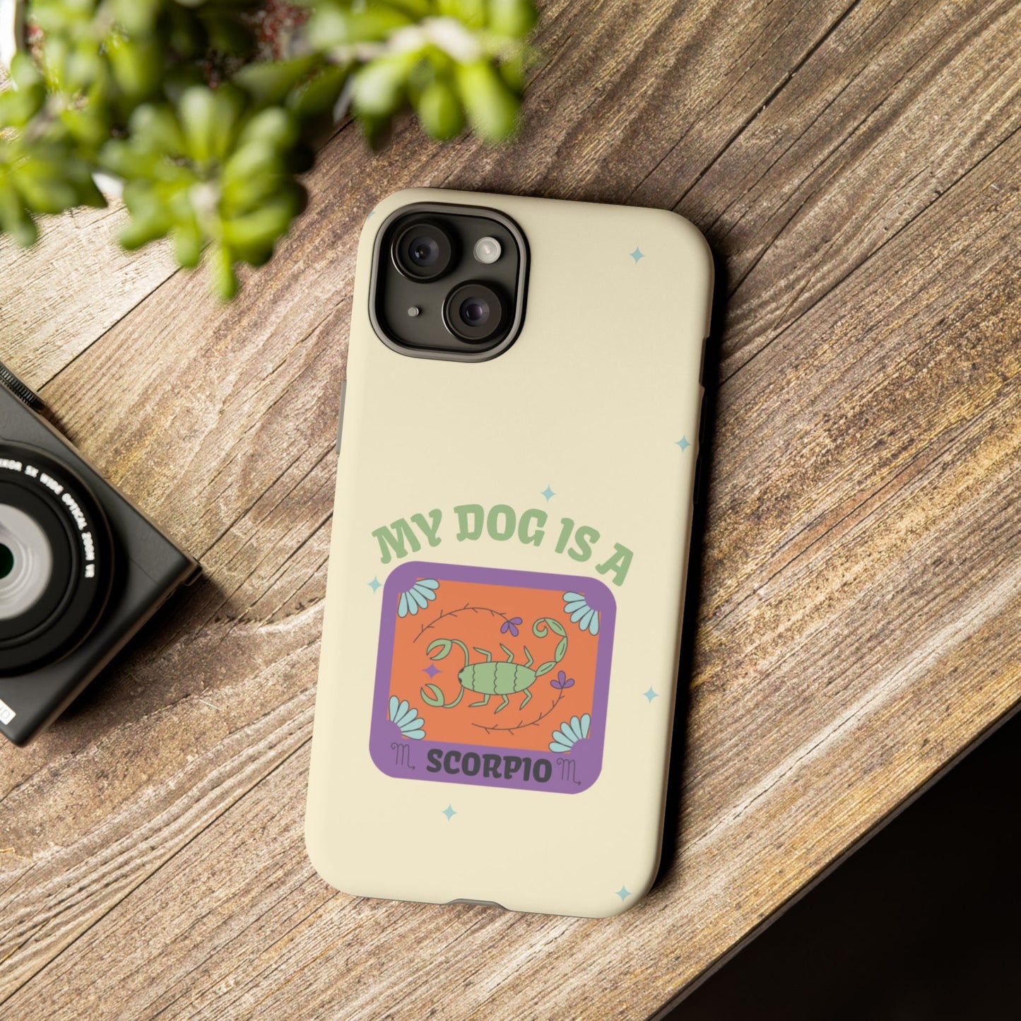 My Dog is a Scorpio Phone Case