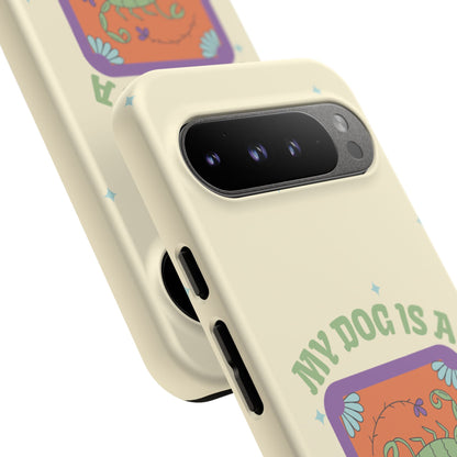 My Dog is a Scorpio Phone Case