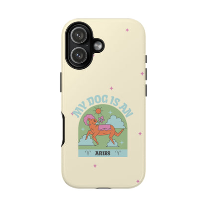 My Dog is an Aries Phone Case