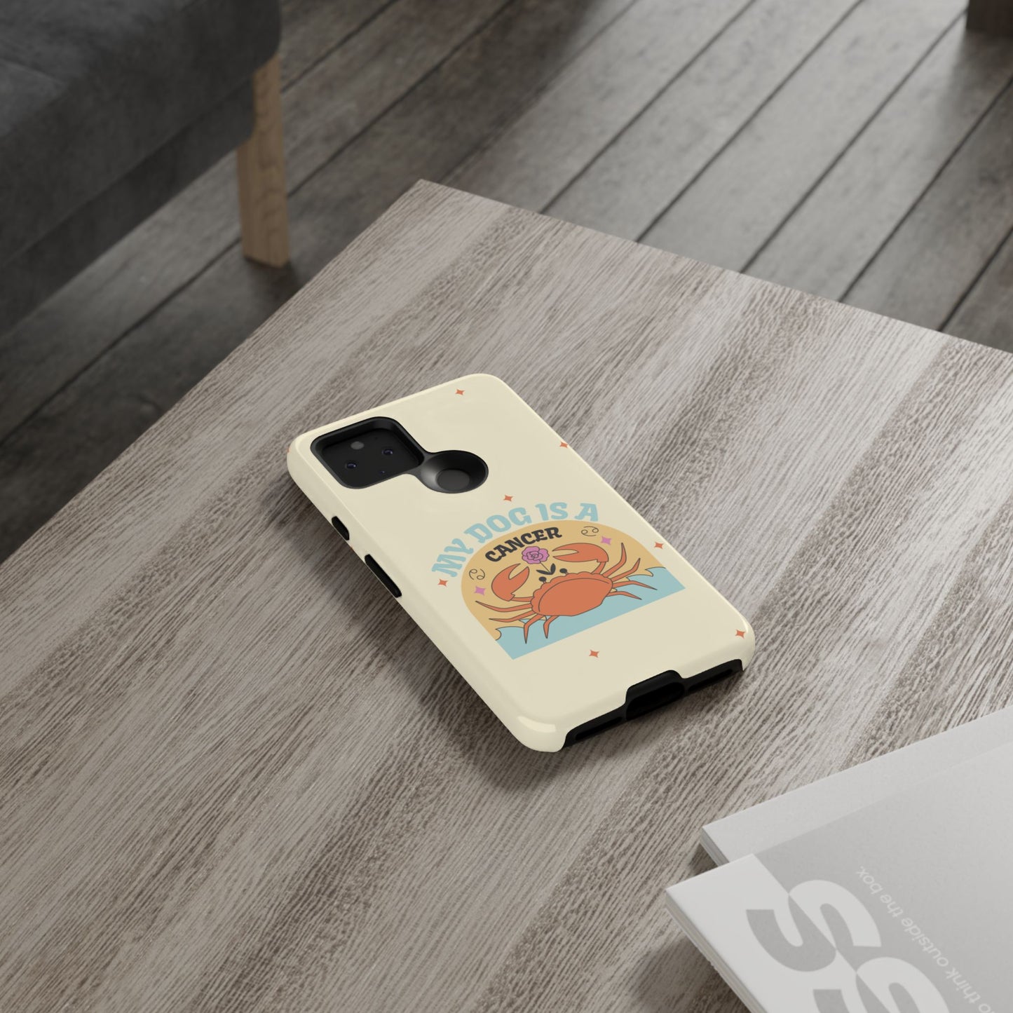 My Dog is a Cancer Phone Case