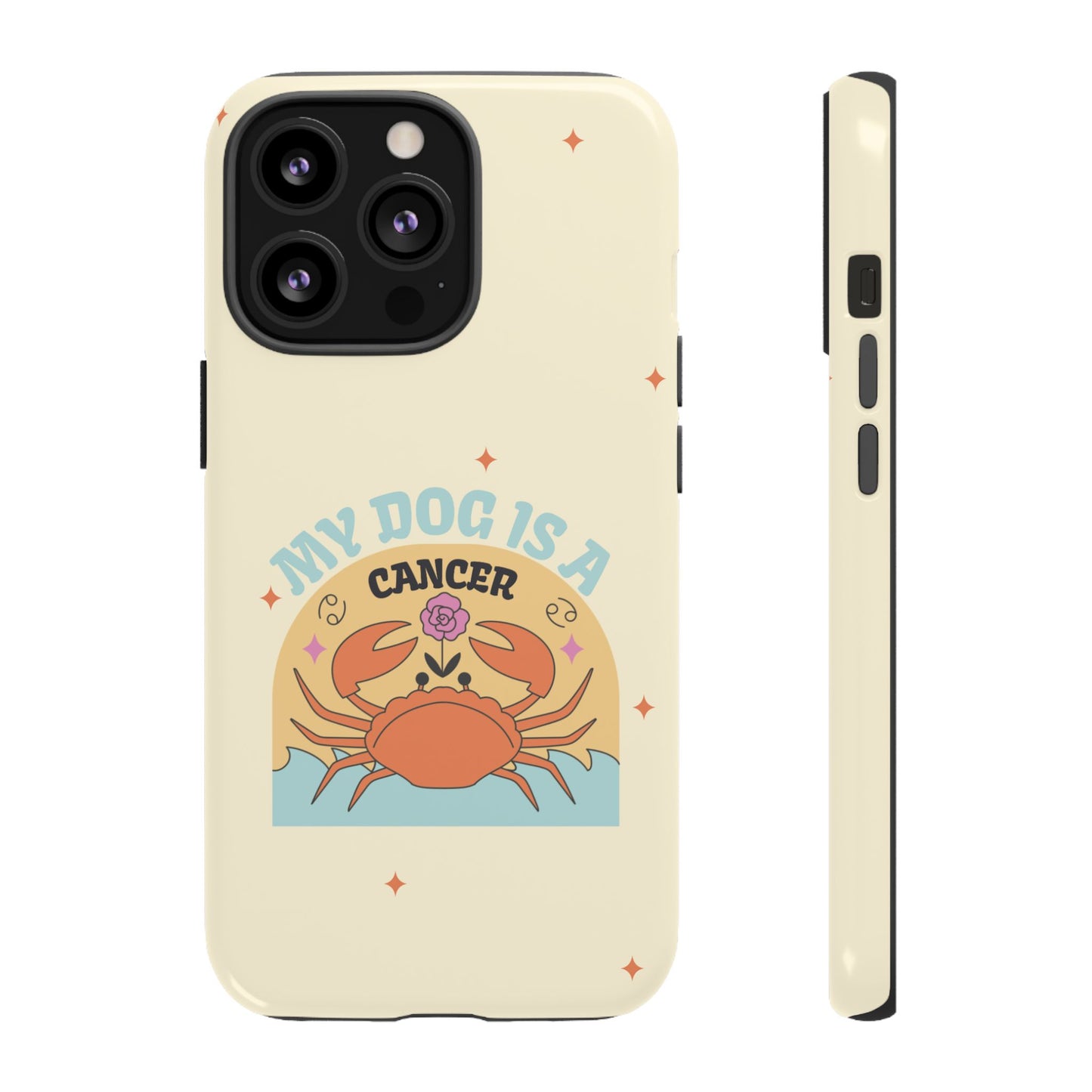 My Dog is a Cancer Phone Case