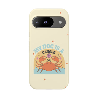 My Dog is a Cancer Phone Case
