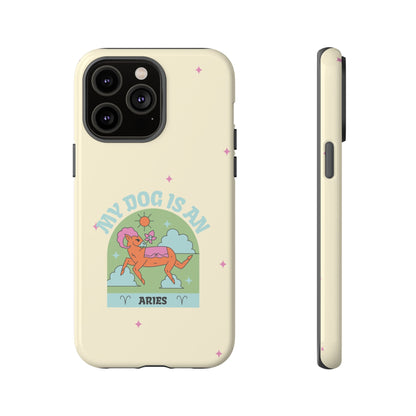 My Dog is an Aries Phone Case