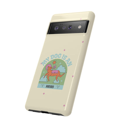 My Dog is an Aries Phone Case