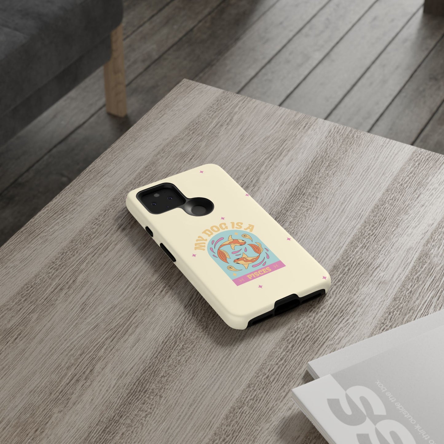 My Dog is a Pisces Phone Case