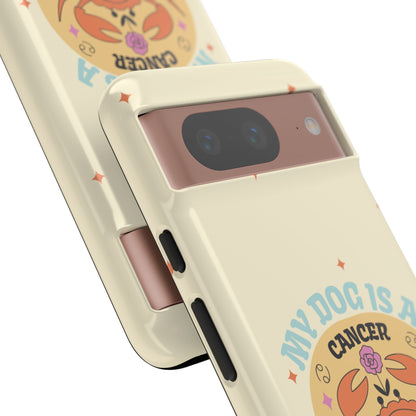 My Dog is a Cancer Phone Case
