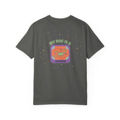 My Dog is a Scorpio T-Shirt