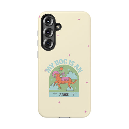 My Dog is an Aries Phone Case