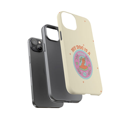My Dog is a Virgo Phone Case