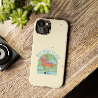 My Dog is an Aries Phone Case