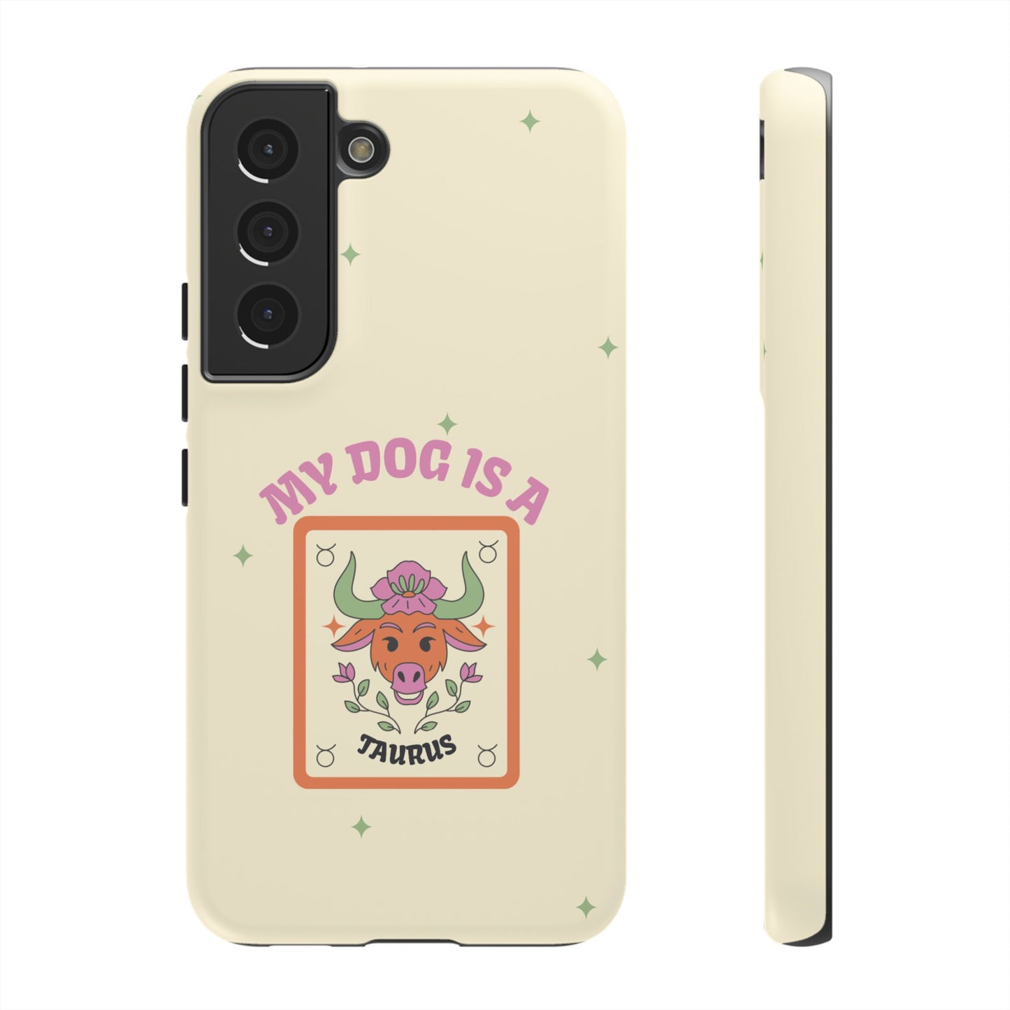 My Dog is a Taurus Phone Case