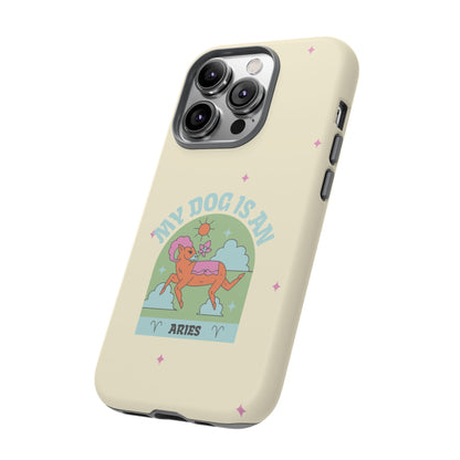 My Dog is an Aries Phone Case