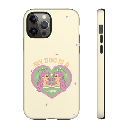 My Dog is a Gemini Phone Case