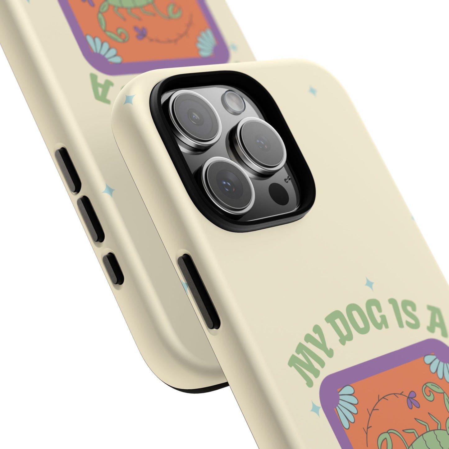 My Dog is a Scorpio Phone Case