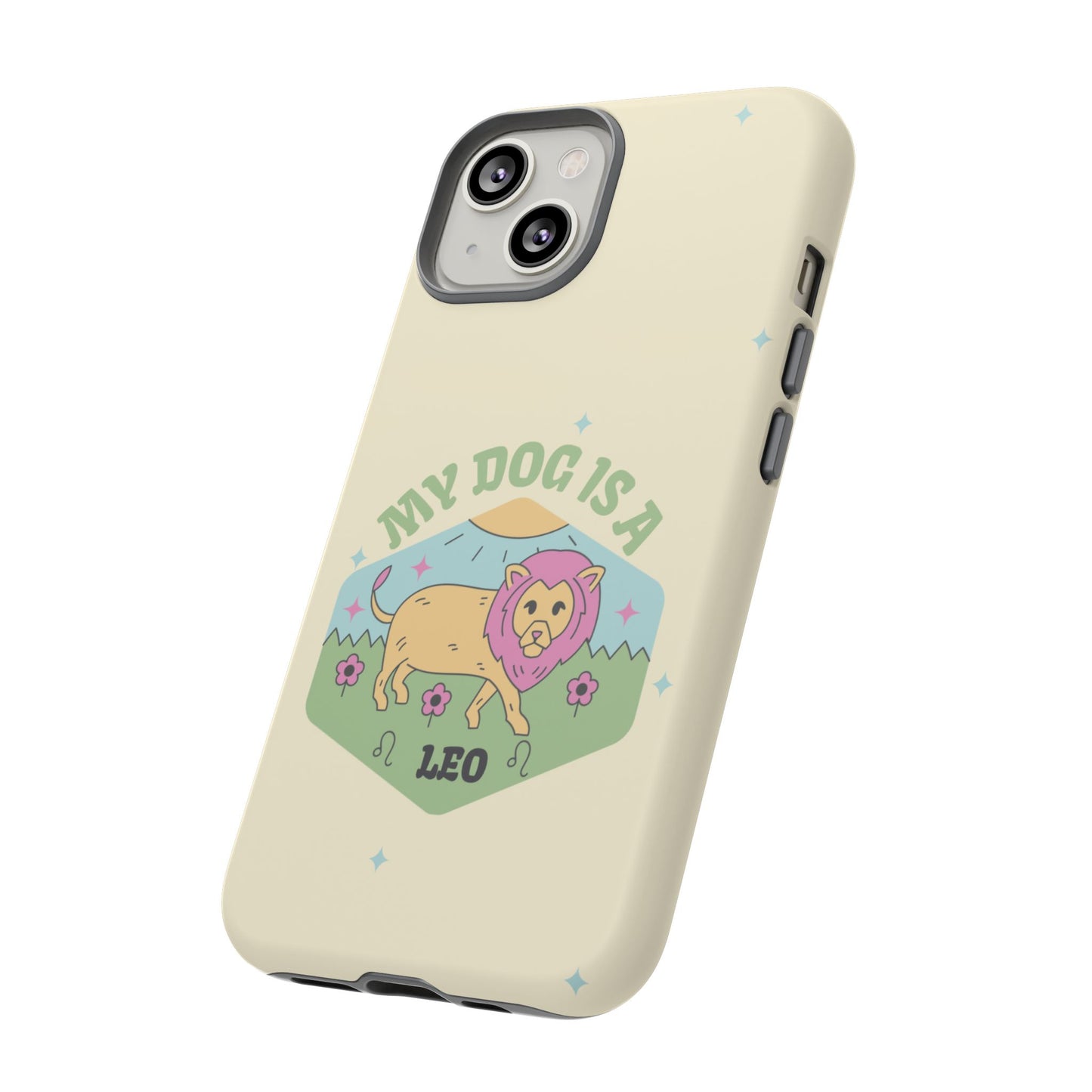 My Dog Is a Leo Phone Case