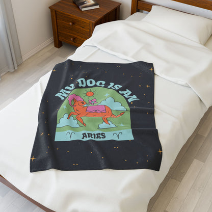My Dog is an Aries Plush Blanket
