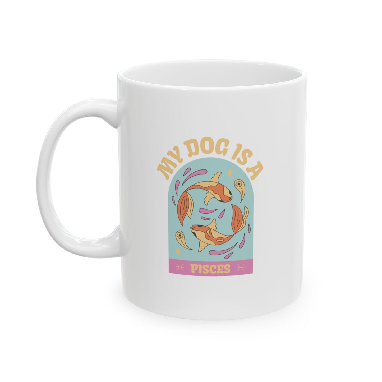 My Dog is a Pisces Mug