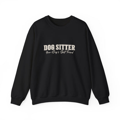 Dog Sitter Crewneck Sweatshirt – "Dog Sitter: Your Dog's Best Friend" Cozy Pet Lover Gift