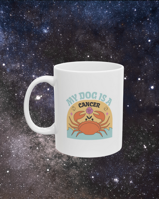 My Dog is a Cancer Mug