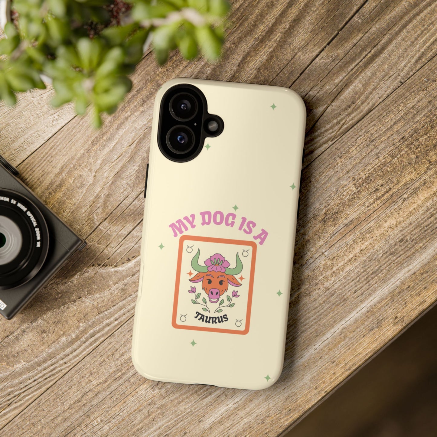 My Dog is a Taurus Phone Case