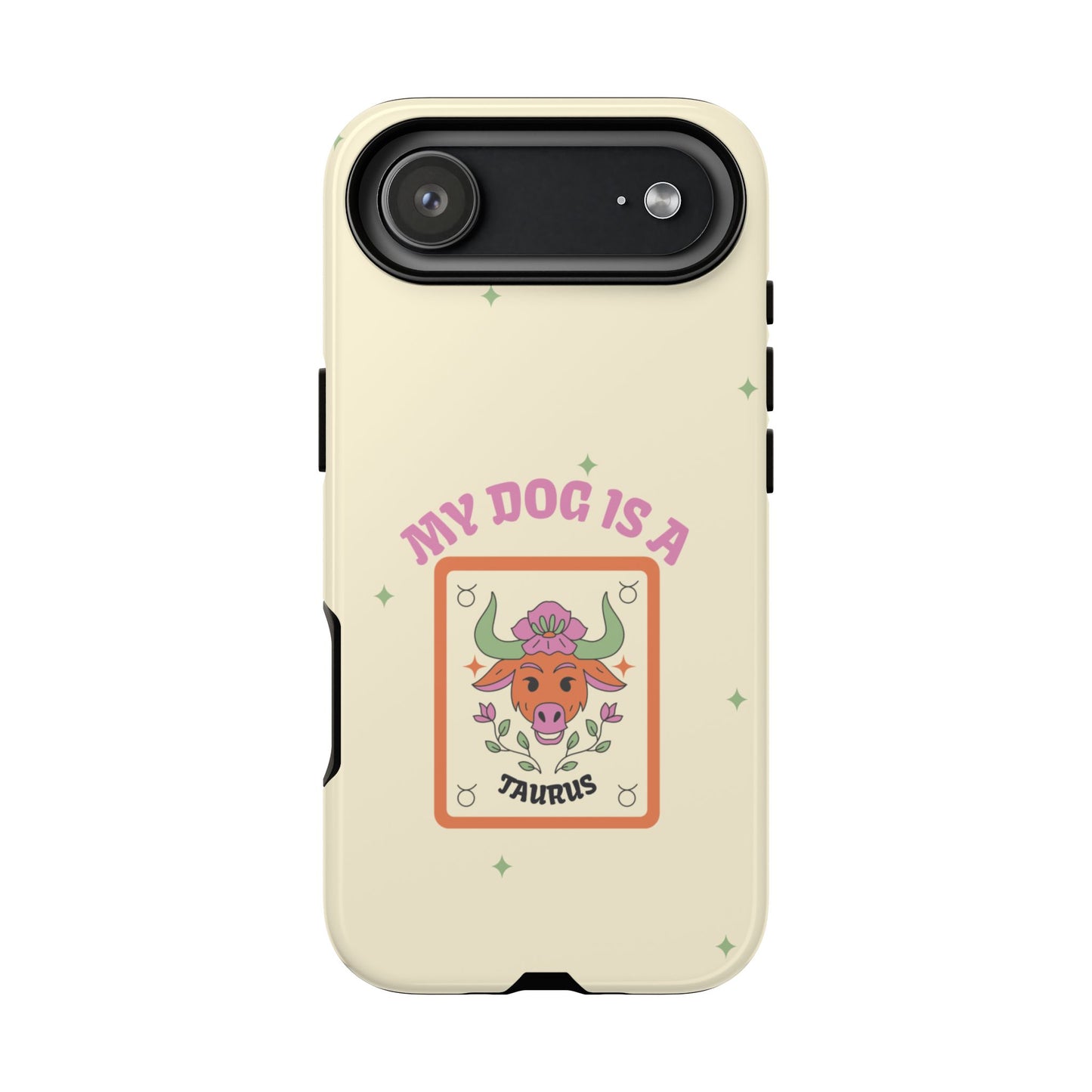 My Dog is a Taurus Phone Case