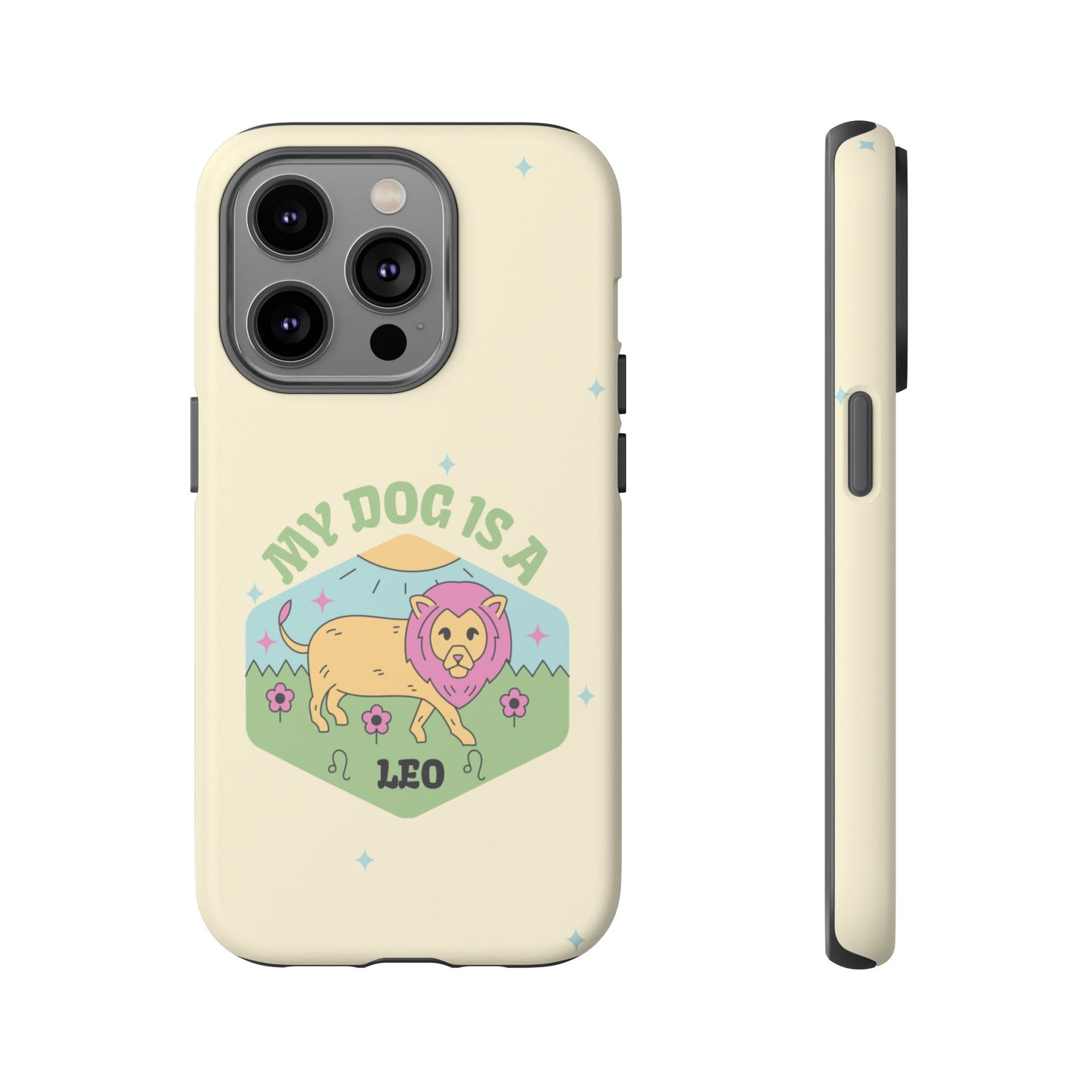 My Dog Is a Leo Phone Case