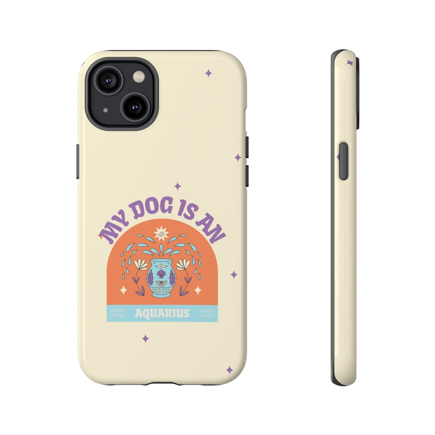 My Dog is an Aquarius Phone Case
