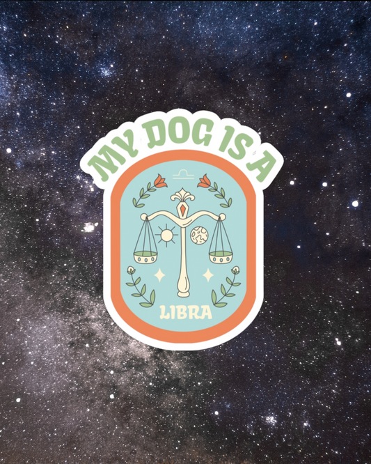 My Dog is a Libra Sticker